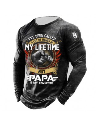 I've Been Called A Lot Of Names In My Life Time But Papa Is Favorite Men's Long Sleeve T-Shirt